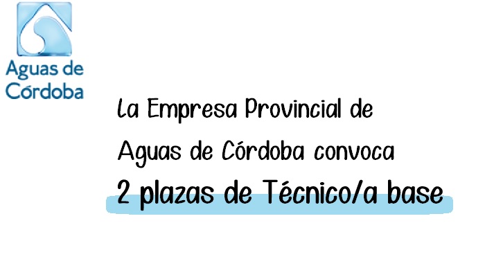 La Empresa Provincial de Aguas de Córdoba convoca 2 plazas de Técnico/a base