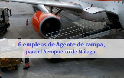 Se necesitan 6 Agentes de rampa, para el Aeropuerto de Málaga