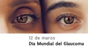 12 de marzo «Día Mundial del Glaucoma»